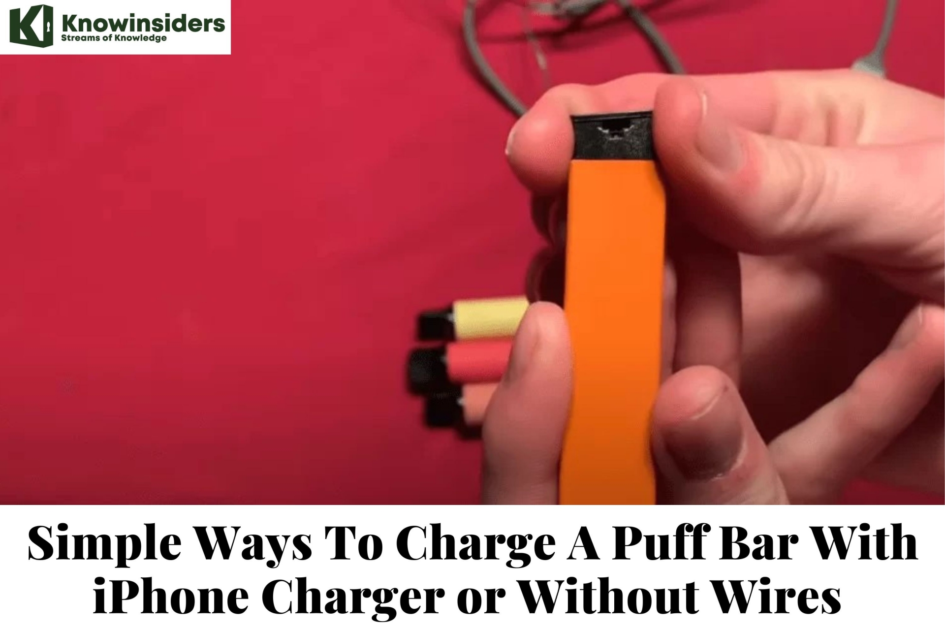 Simple Ways To Charge A Puff Bar With iPhone Charger or Without Wires
