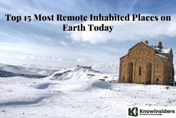 Top 15 Most Remote Inhabited Places on Earth Today