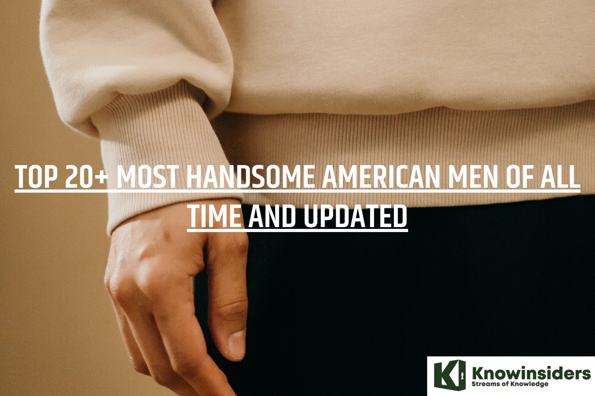 Top 20 Most Handsome American Men of All Time