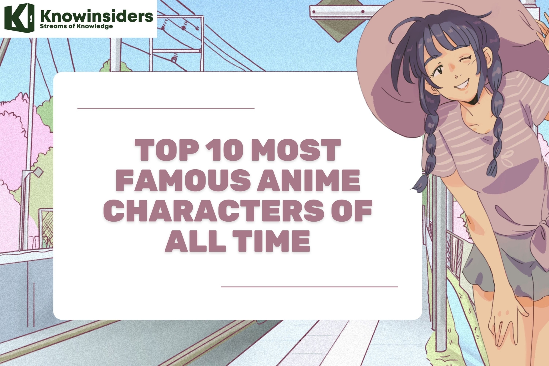 10 Most Famous Anime Characters Of All Time | KnowInsiders