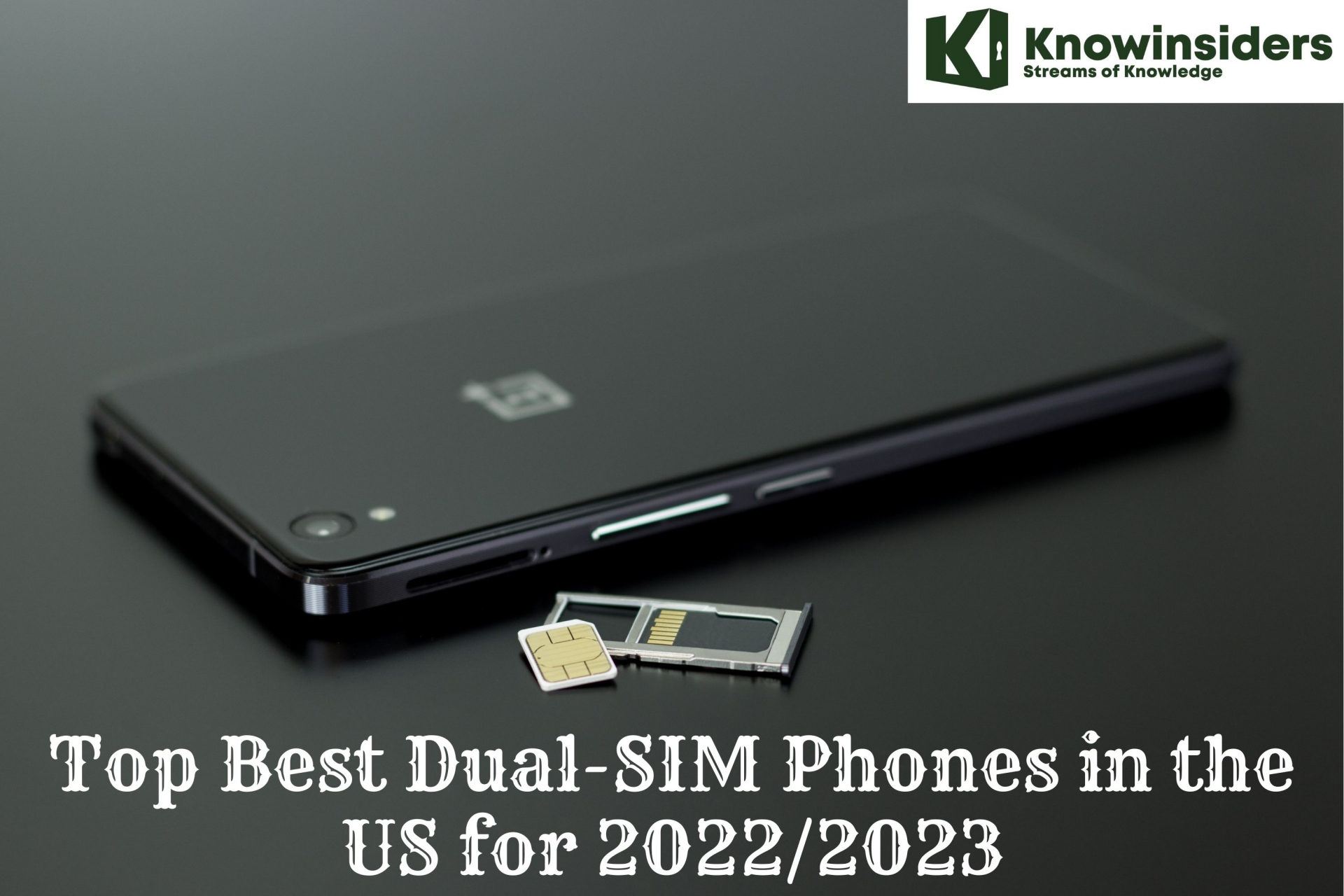 Top Best Dual-SIM Phones in the US for 2022/2023