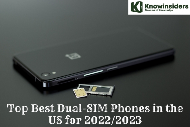 top 10 best dual sim phones in the us for 20222023