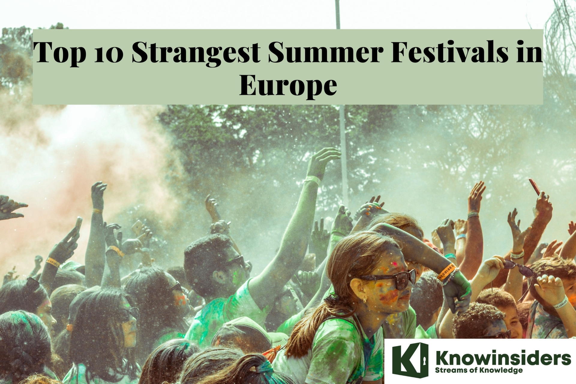 Top 10 Strangest Summer Festivals in Europe