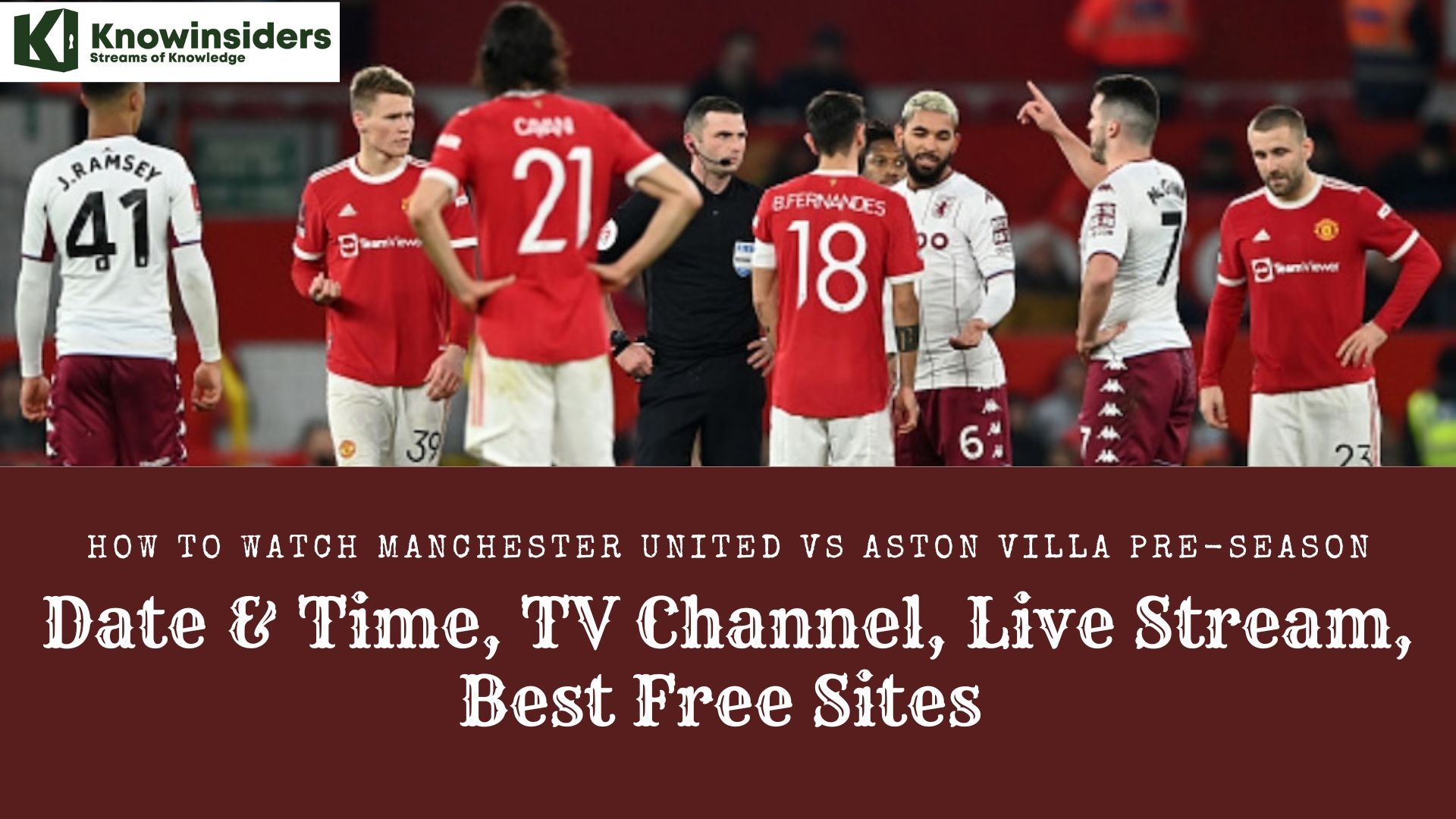 How To Watch Manchester United vs Aston Villa Pre-Season: Date & Time, TV Channel, Live Stream, Best Free Sites Knowinsiders.com 