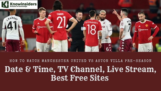 how to watch manchester united vs aston villa best free sites tv channel live stream