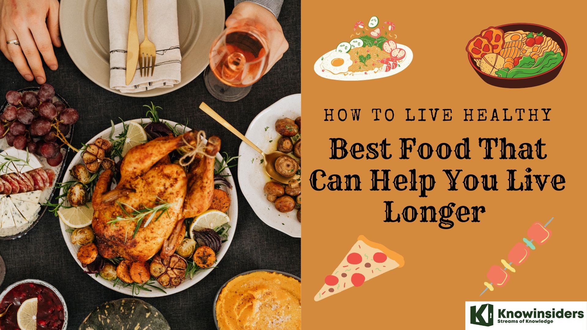How To Live Healthy: Best Food That Can Help You Live Longer Knowinsiders.com 
