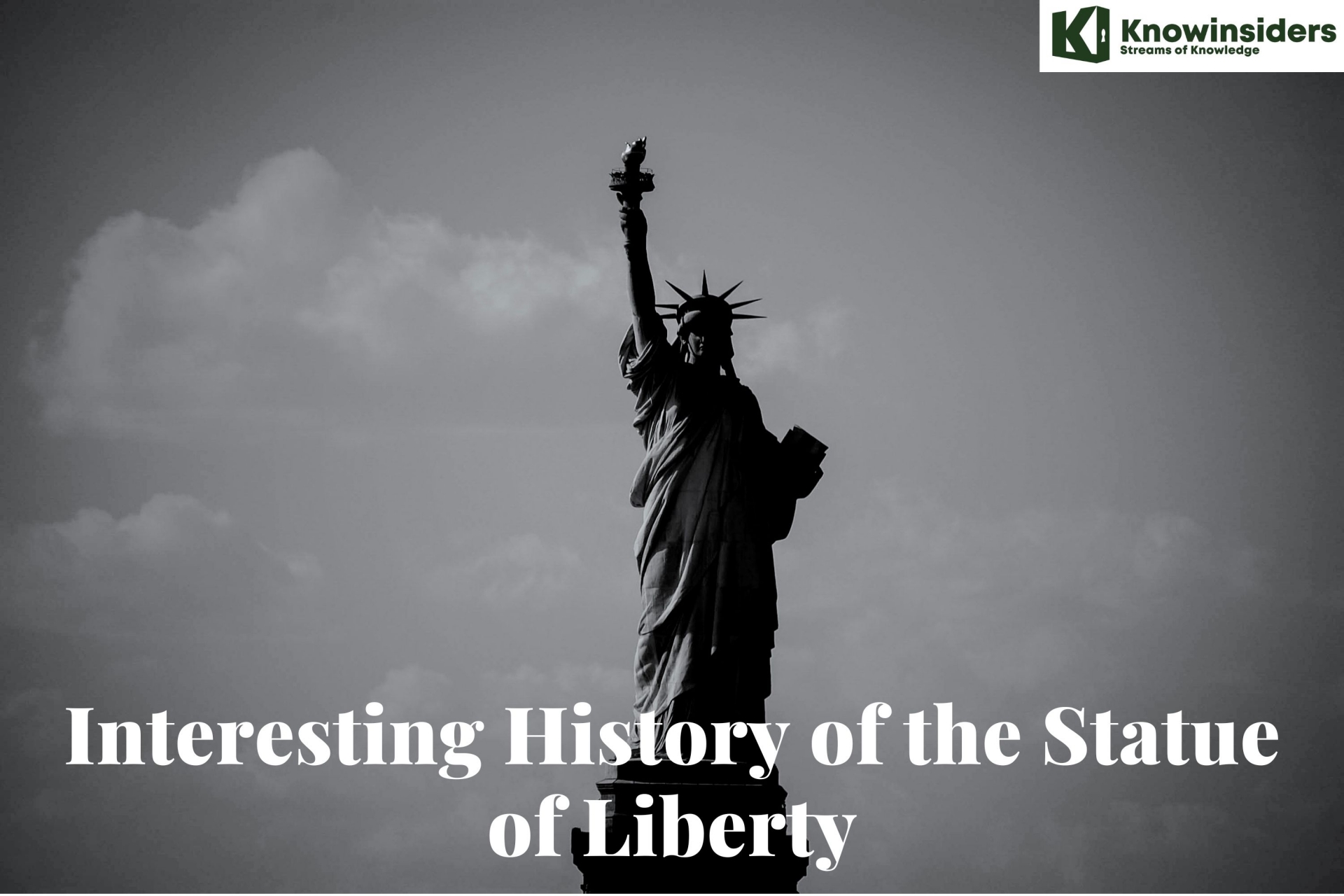 Interesting History of the Statue of Liberty
