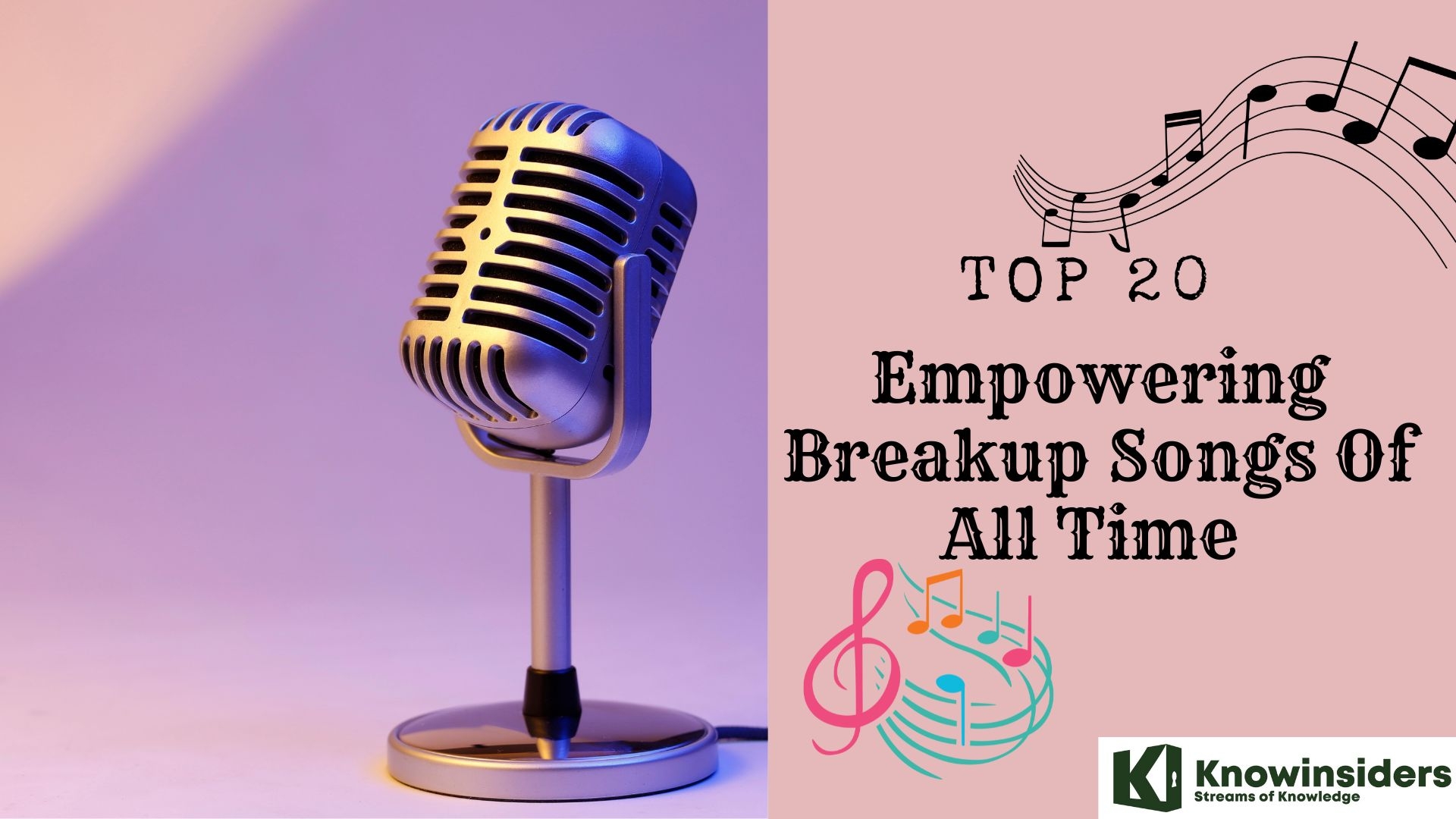 Top 20 Empowering Breakup Songs Of All Time  Knowinsiders.com 