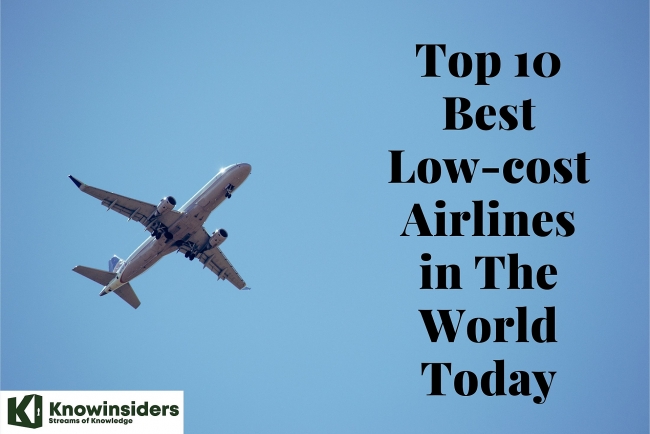 Top 10 Best Low-Cost Airlines in The World for Poor People