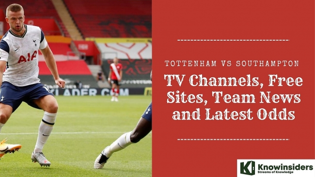 tottenham vs southampton prediction tv channels free sites to watch team news and odds
