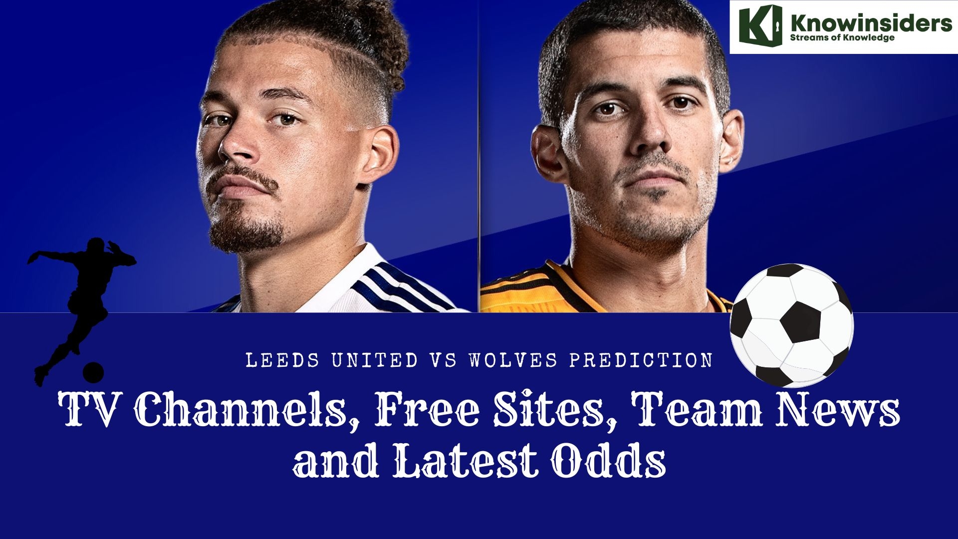 Leeds United vs Wolves Prediction: TV Channels, Free Sites to Watch, Team News and Odds