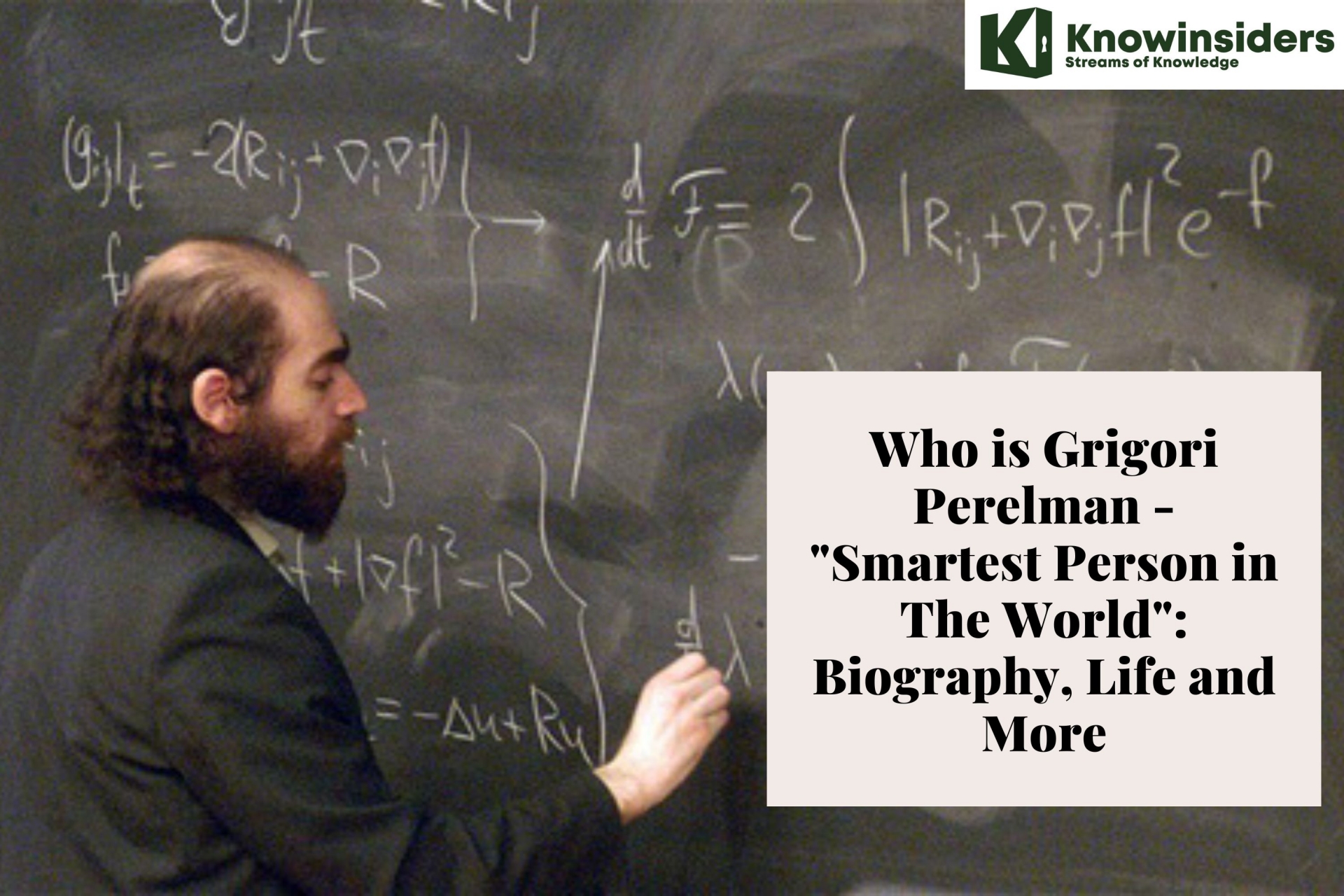 Who is Grigori Perelman "World"s Smartest Person" Biography