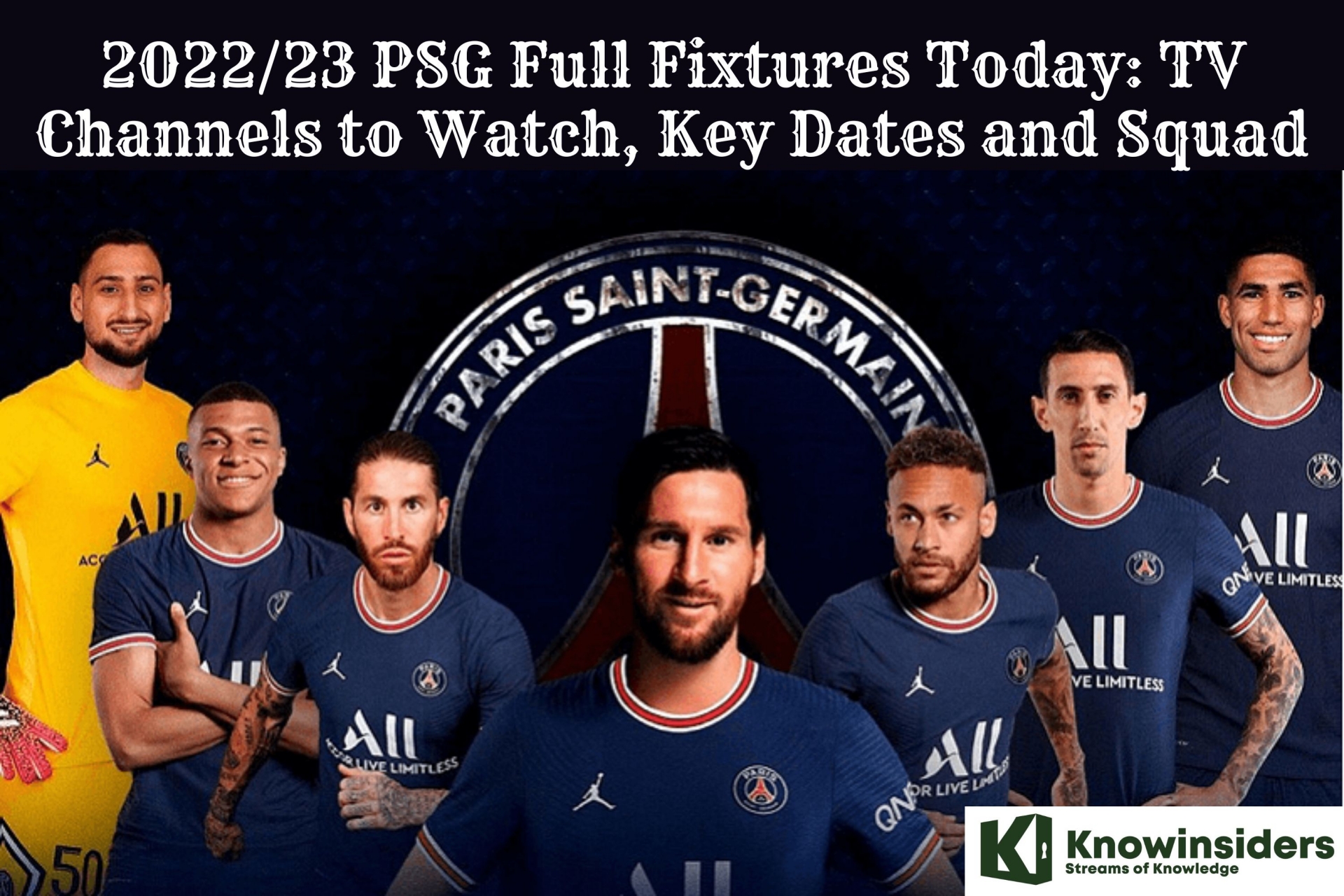 2022/23 PSG Full Fixtures Today: TV Channels to Watch, Key Dates and FAQs