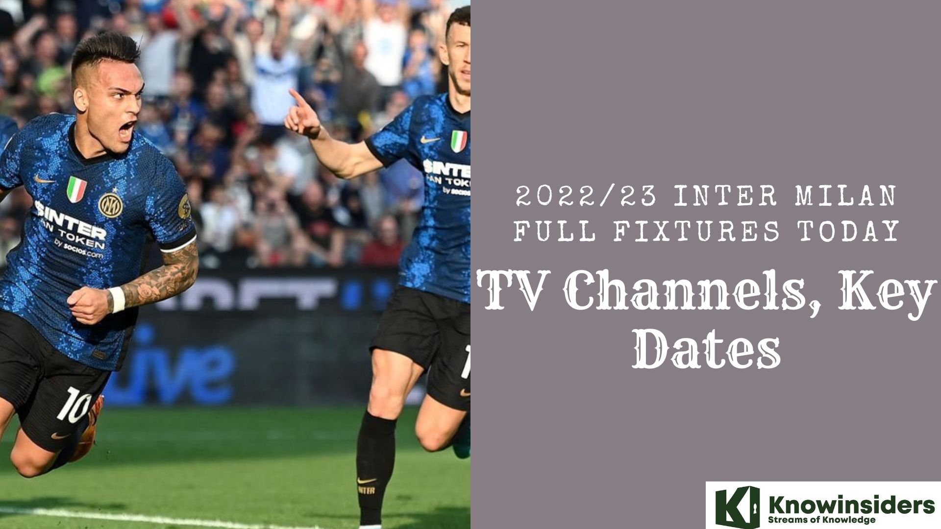 2022/23 Inter Milan Full Fixtures Today: TV Channels, Key Dates and Prediction