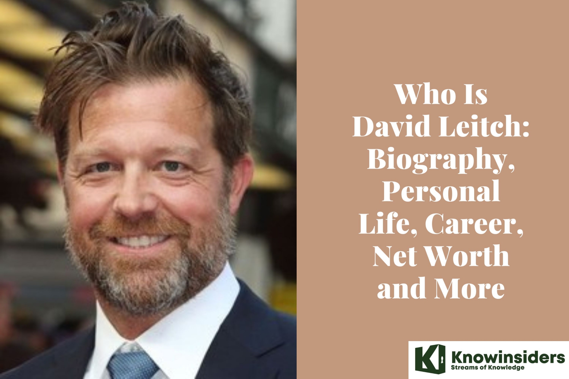 Who Is David Leitch: Biography, Personal Life, Career, Net Worth and More