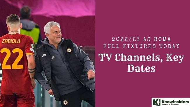 2022/23 AS Roma Full Fixtures Today: TV Channels, Key Dates and Prediction