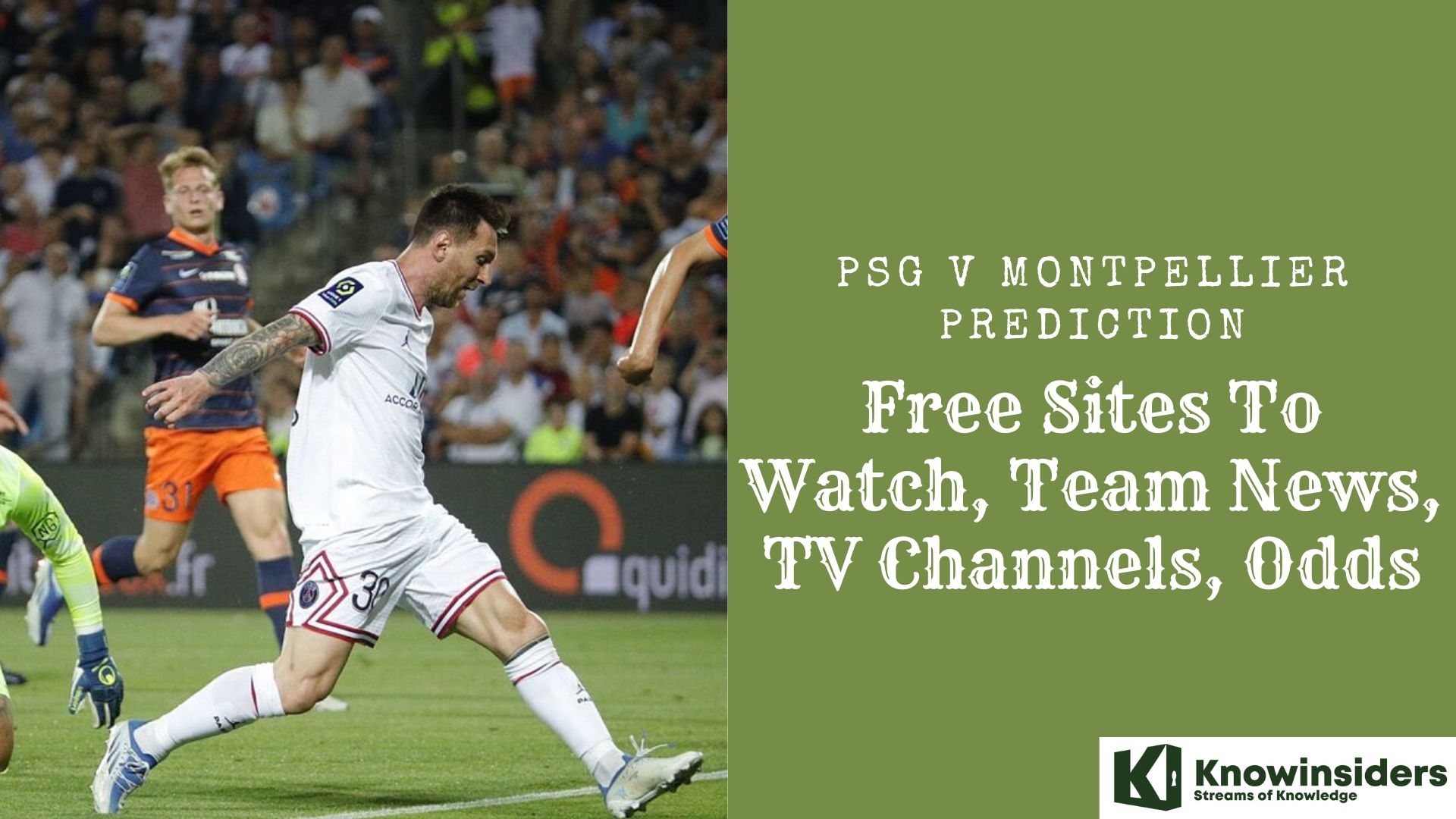 PSG v Montpellier Prediction: Free Sites To Watch, Team News, TV Channels, Odds Knowinsiders.com