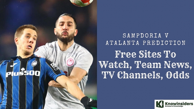 Sampdoria vs Atalanta Prediction: Team News, TV Channels, Odds