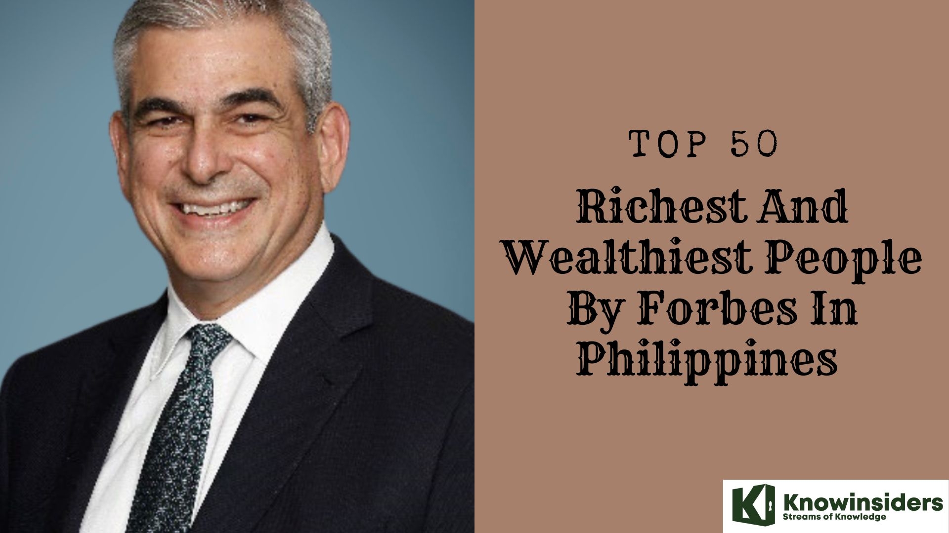 Top 50 Richest And Wealthiest People By Forbes In Philippines  Knowinsiders.com 