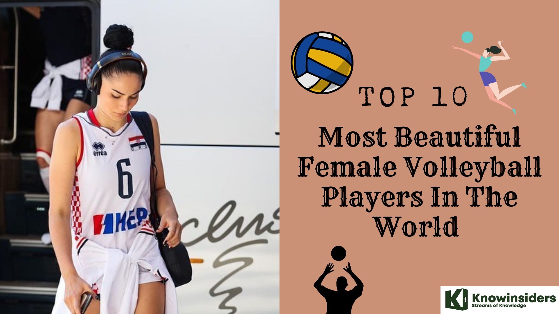 Top 10 Most Beautiful Female Volleyball Players In The World Knowinsiders.com 