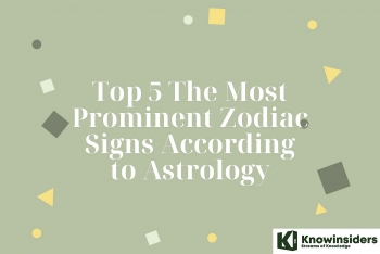 Top 5 The Most Prominent Zodiac Signs - According to Astrology