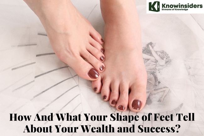 How And What Your Shape of Feet Tell About Your Wealth and Success?