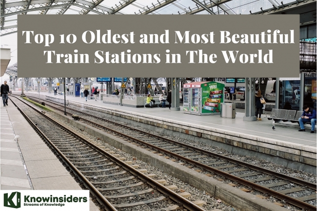 Top 10 Oldest & Beautiful Train Stations in The World
