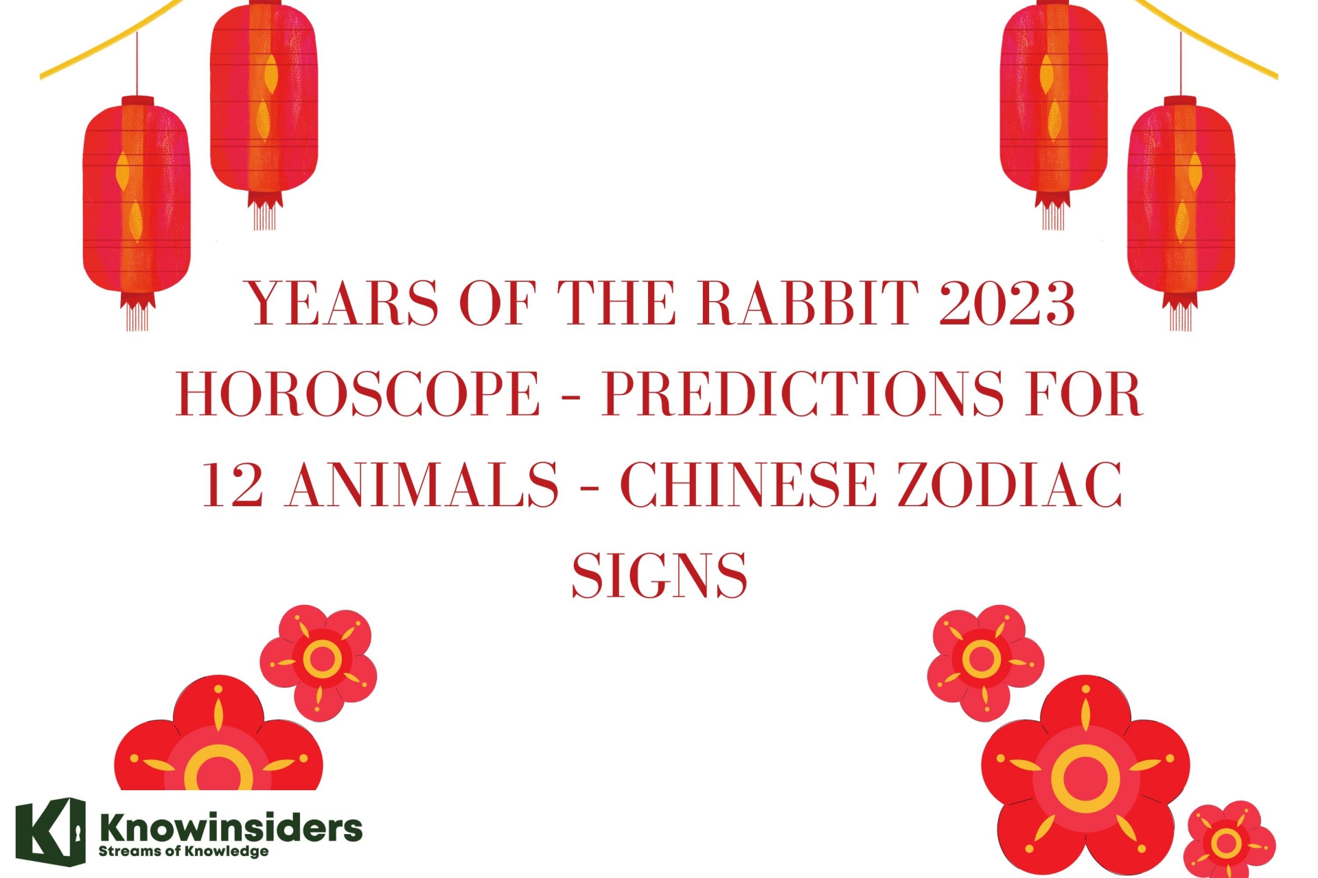 Years of the Rabbit 2023 Horoscope – Predictions for 12 Animals – Chinese Zodiac Signs