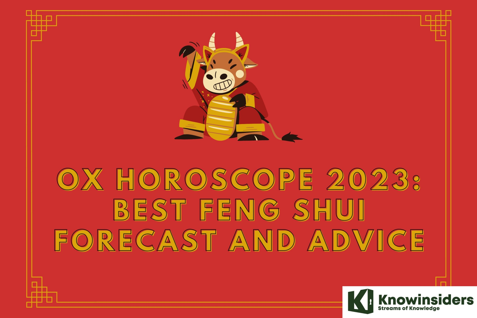 Ox Horoscope 2023: Best Feng Shui Forecast and Advice