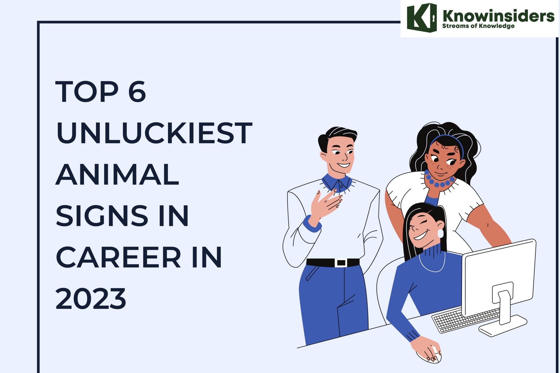 Top 6 Unluckiest Animal Signs in Career in 2023