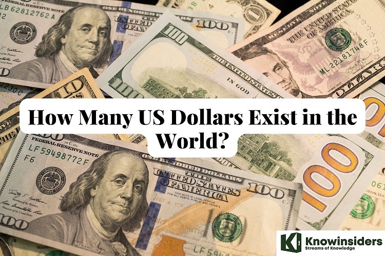 How many US dollars exist in the world?