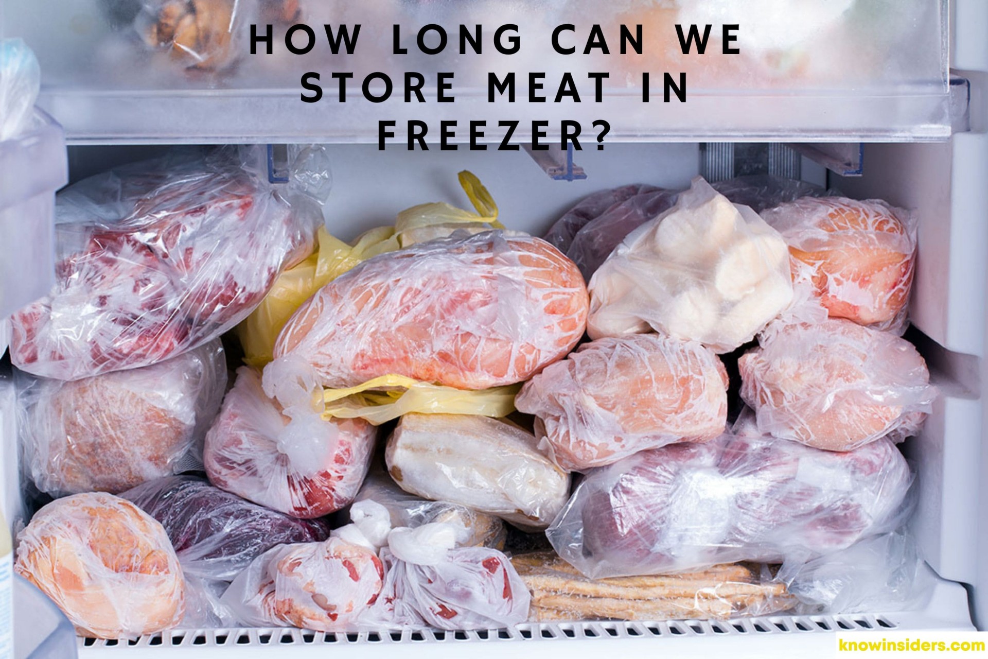 How Long Can We Store Meat In Freezer