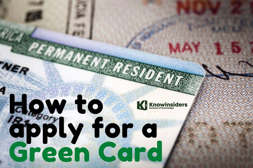 How To Apply For A Green Card In The US With The Simple Ways | KnowInsiders