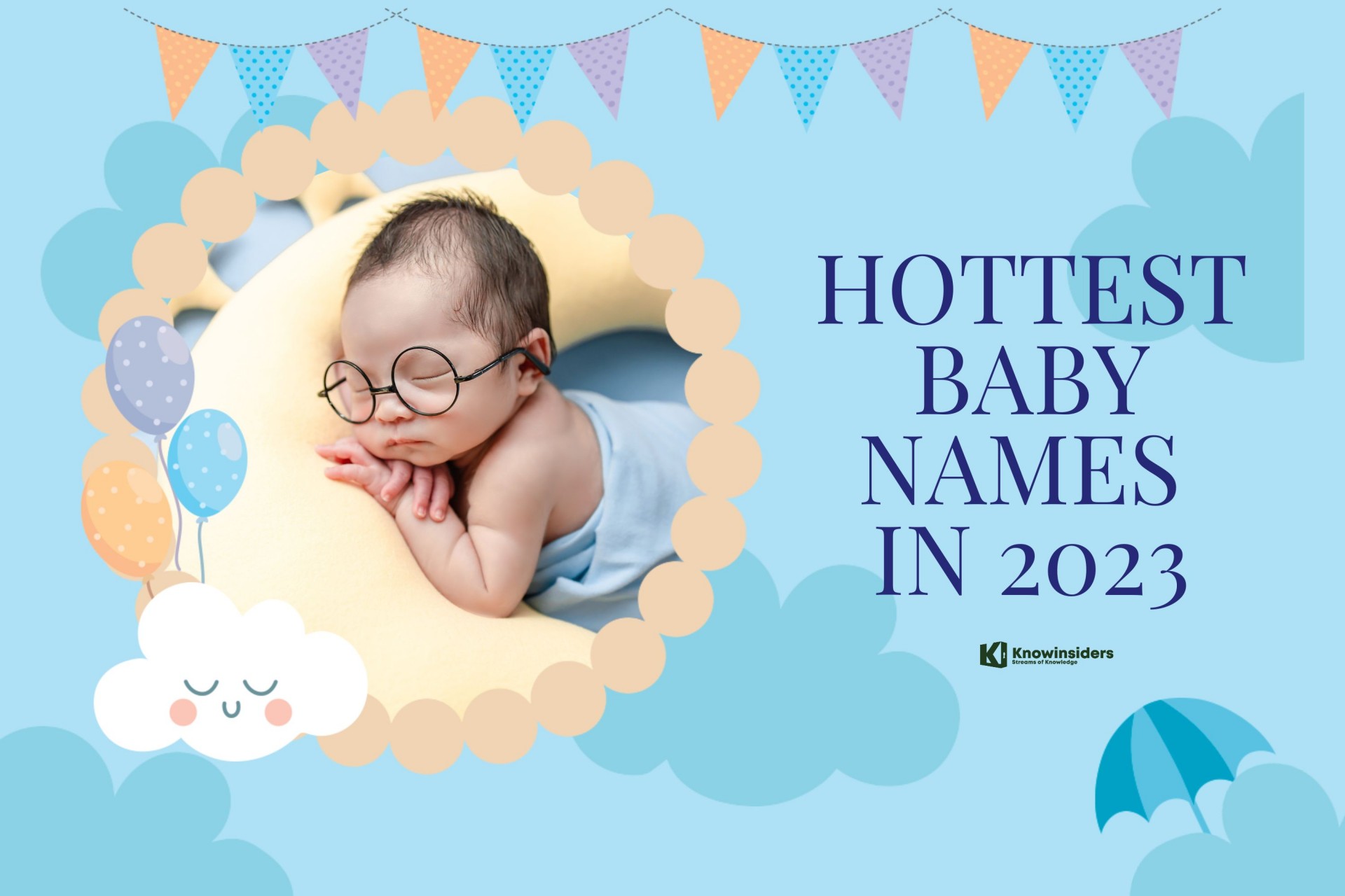 11 Hottest Baby Name Trends In 2023