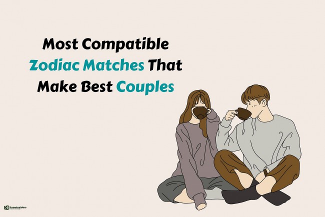 Top 10 Most Compatible Zodiac Matches That Make The Best Couples