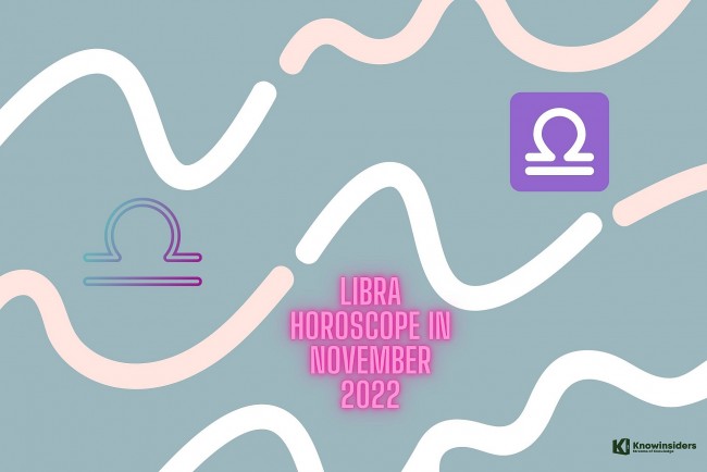 LIBRA Horoscope in November 2022: Best Astrology Forecast for Love, Money, Career and Health