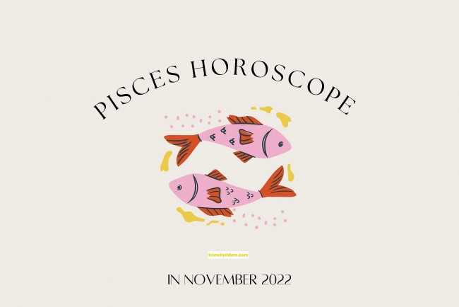 PISCES Horoscope in November 2022: Best Astrology Forecast for Love, Money, Career and Health