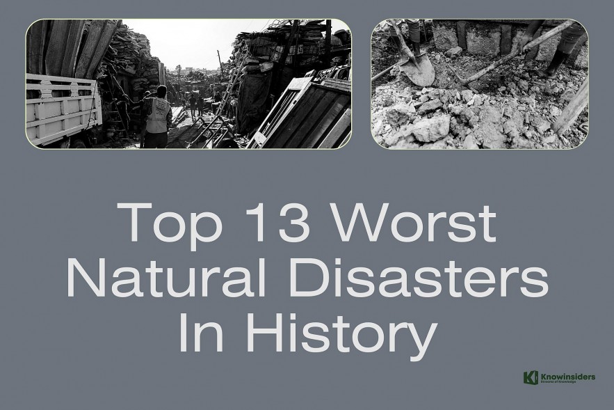 Top 13 Worst Natural Disasters In History