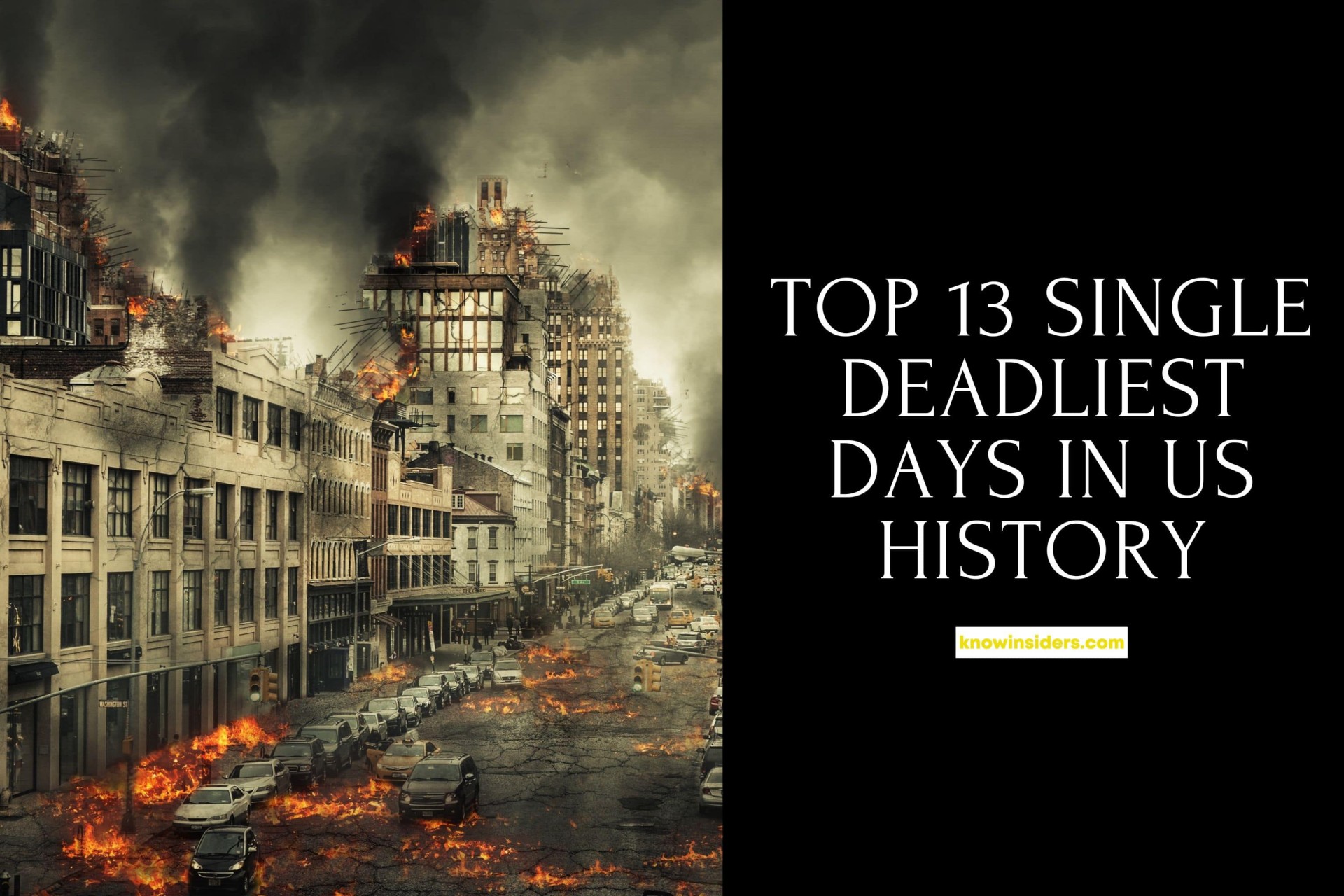 Top 13 Deadliest Events In US History | KnowInsiders