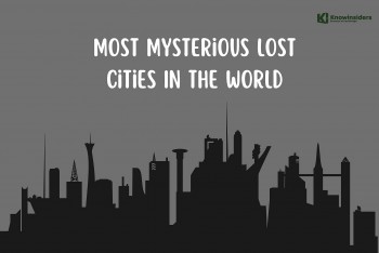 Top 13 Most Mysterious Lost Cities In The World
