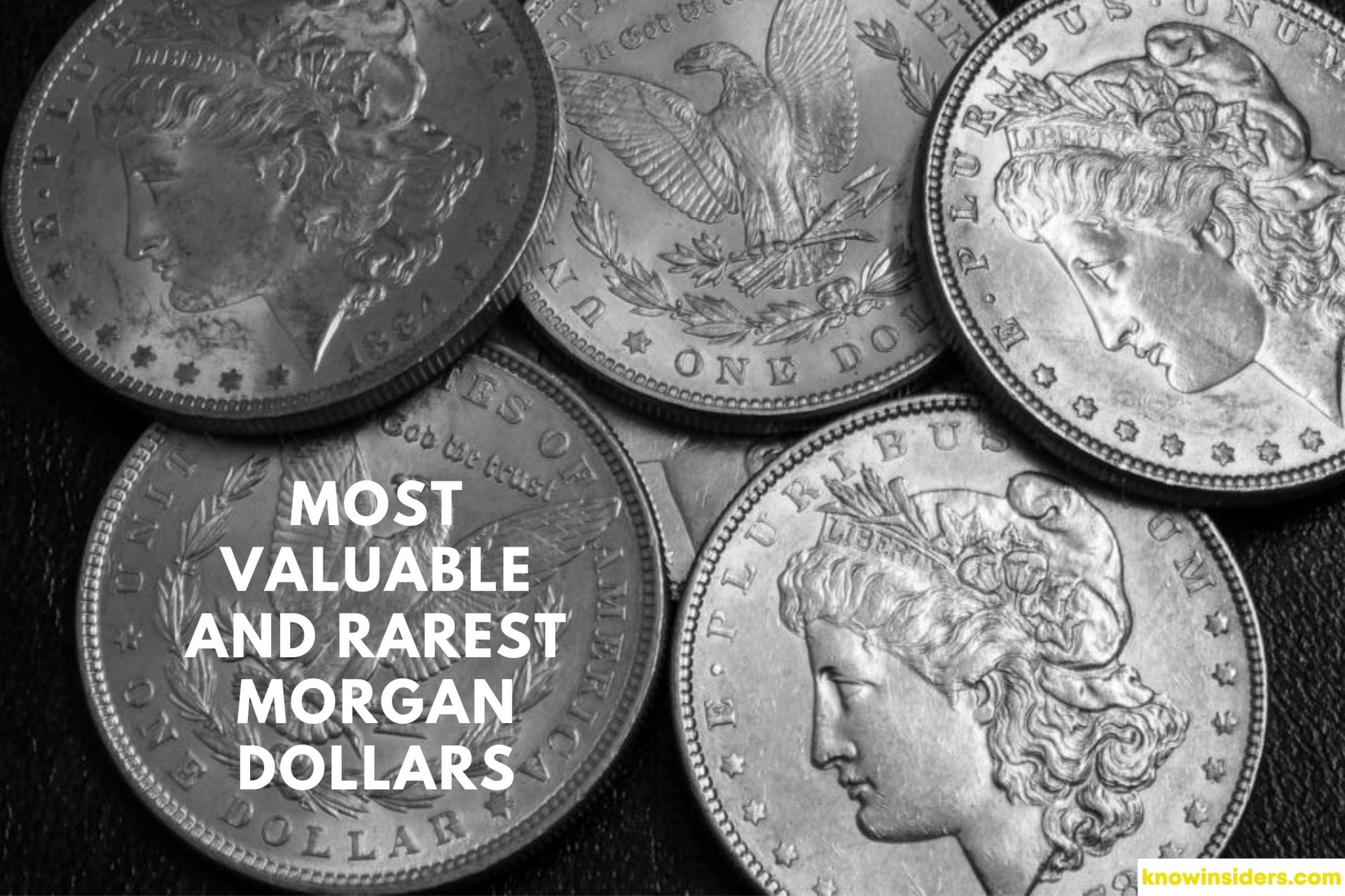 Top 14 Most Valuable and Rarest Dollars KnowInsiders