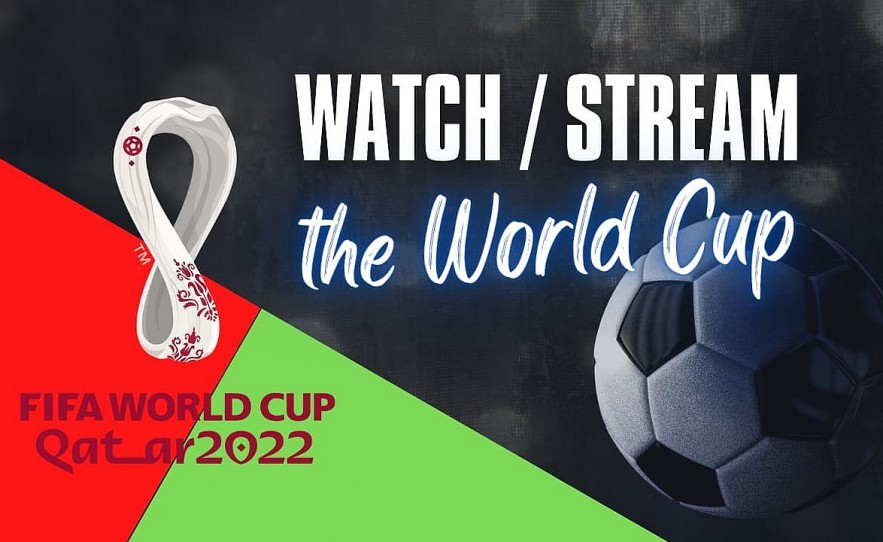 How To Watch World Cup 2022 In The U.S.