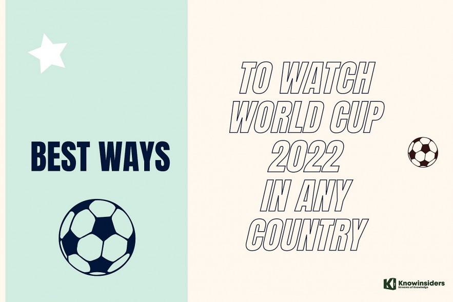 Best Ways To Watch World Cup 2022 Online In Any Country: TV Channels ...