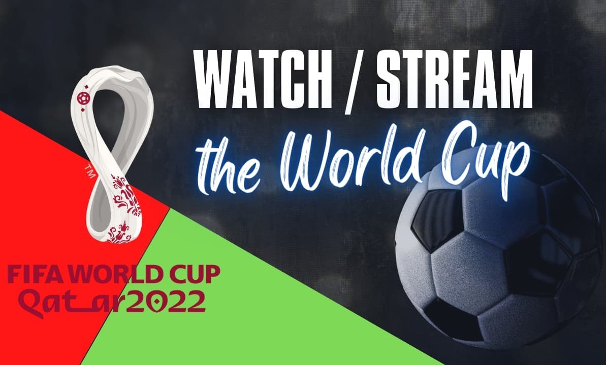 How to Watch  the Quater Finals - World Cup in Any Country with Simpliest Ways