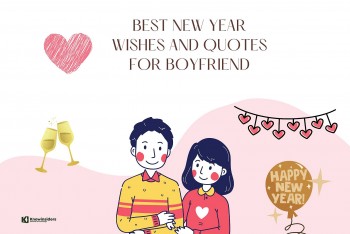 Top 100 Sweet New Year Wishes & Quotes For Boyfriend