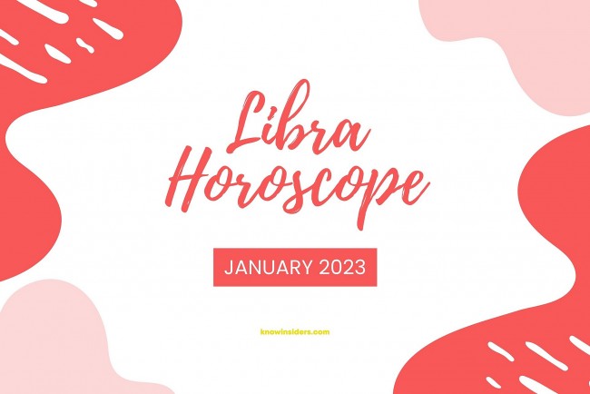 LIBRA Monthly Horoscope in January 2023: Astrology Forecast for Love, Money, Career and Health