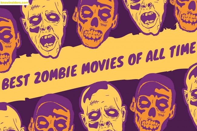 Top 25 Greatest Zombie Movies Of All Time