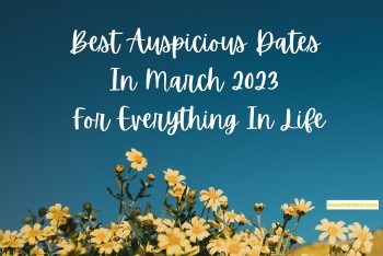 Most Auspicious Dates In March 2023 For Everything In Life, According To Hindu Calendar