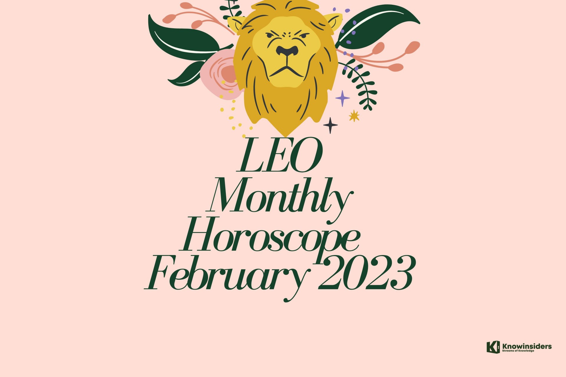 LEO Monthly Horoscope in February 2023 - Special Astrological Events and Best Prediction