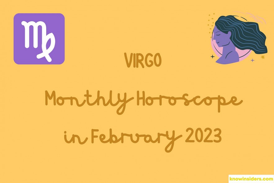 VIRGO Monthly Horoscope in February 2023: Astrology Forecast for Love, Money, Career